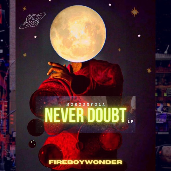Fireboy Wonder - MOROUNFOLA NEVER DOUBT LP